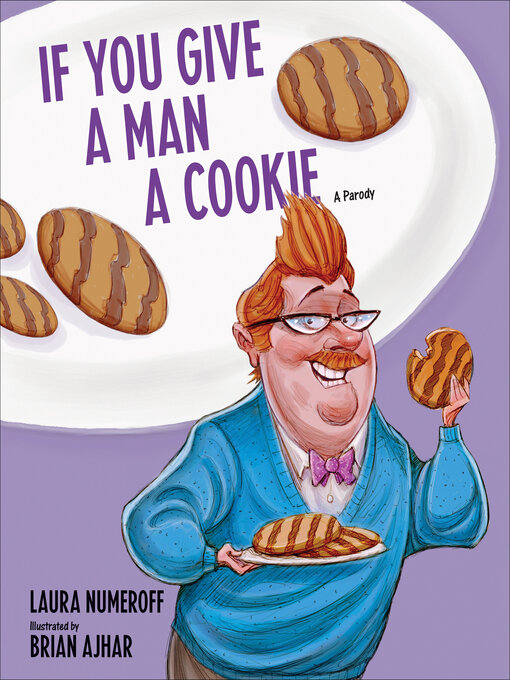 Title details for If You Give a Man a Cookie by Laura Joffe Numeroff - Available